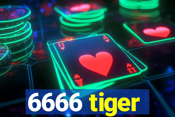 6666 tiger